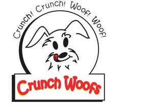 CRUNCH! CRUNCH! WOOF! CRUNCH WOOFS