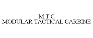 M.T.C MODULAR TACTICAL CARBINE