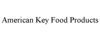 AMERICAN KEY FOOD PRODUCTS