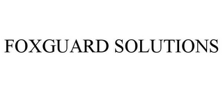 FOXGUARD SOLUTIONS