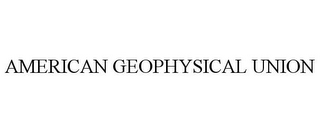 AMERICAN GEOPHYSICAL UNION