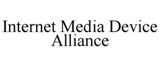 INTERNET MEDIA DEVICE ALLIANCE