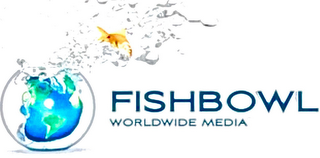 FISHBOWL WORLDWIDE MEDIA