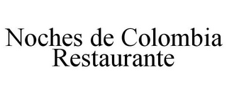 NOCHES DE COLOMBIA RESTAURANTE