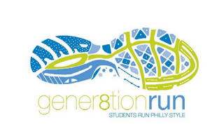 GENER8TION RUN STUDENTS RUN PHILLY STYLE