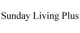 SUNDAY LIVING PLUS