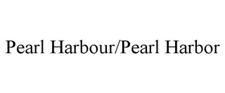 PEARL HARBOUR/PEARL HARBOR