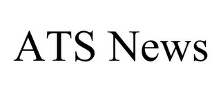 ATS NEWS