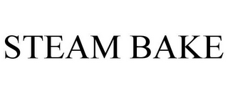 STEAM BAKE