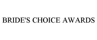 BRIDE'S CHOICE AWARDS