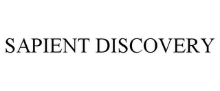 SAPIENT DISCOVERY