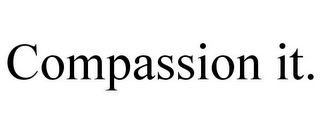 COMPASSION IT.