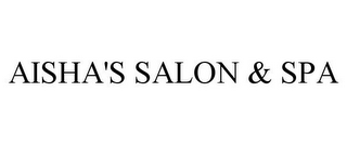 AISHA'S SALON & SPA