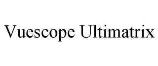 VUESCOPE ULTIMATRIX