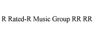 R RATED-R MUSIC GROUP RR RR