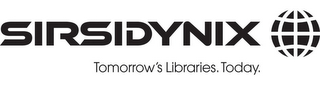 SIRSIDYNIX. TOMORROW'S LIBRARIES. TODAY.