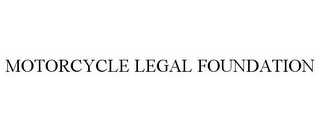 MOTORCYCLE LEGAL FOUNDATION