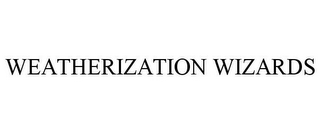 WEATHERIZATION WIZARDS