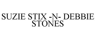 SUZIE STIX -N- DEBBIE STONES