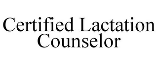 CERTIFIED LACTATION COUNSELOR