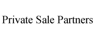 PRIVATE SALE PARTNERS