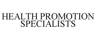 HEALTH PROMOTION SPECIALISTS