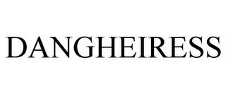 DANGHEIRESS