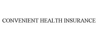 CONVENIENT HEALTH INSURANCE