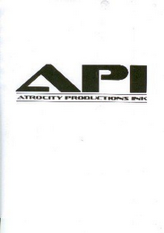 API ATROCITY PRODUCTIONS INK