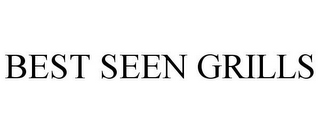 BEST SEEN GRILLS