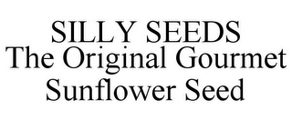 SILLY SEEDS THE ORIGINAL GOURMET SUNFLOWER SEED