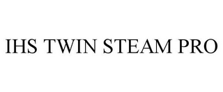 IHS TWIN STEAM PRO