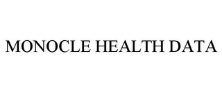 MONOCLE HEALTH DATA