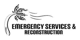 EMERGENCY SERVICES & RECONSTRUCTION