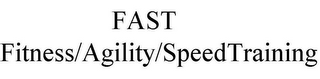 FAST FITNESS/AGILITY/SPEEDTRAINING