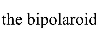 THE BIPOLAROID