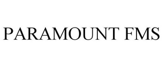 PARAMOUNT FMS