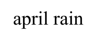 APRIL RAIN