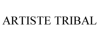 ARTISTE TRIBAL