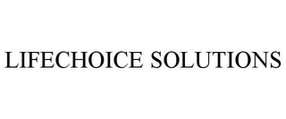 LIFECHOICE SOLUTIONS