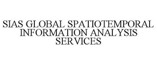 SIAS GLOBAL SPATIOTEMPORAL INFORMATION ANALYSIS SERVICES