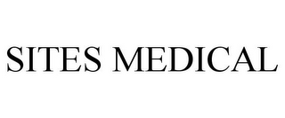 SITES MEDICAL