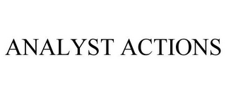 ANALYST ACTIONS