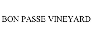 BON PASSE VINEYARD