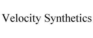 VELOCITY SYNTHETICS