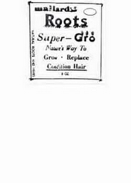 MALLARDS ROOTS SUPER-GRO NATURE'S WAY TO GROW REPLACE CONDITION HAIR NATURAL ROOTS AND HERBS 8 OZ