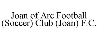 JOAN OF ARC FOOTBALL (SOCCER) CLUB (JOAN) F.C.