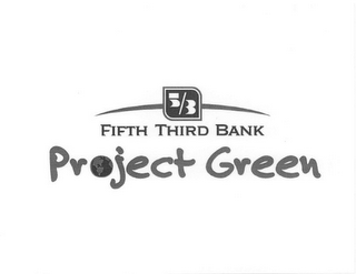 5/3 FIFTH THIRD BANK PROJECT GREEN