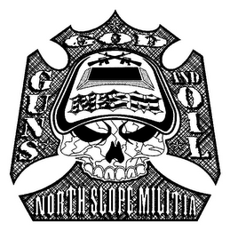 NSM NORTH SLOPE MILITIA GOD GUNS AND OIL