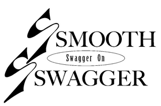 S SMOOTH S SWAGGER SWAGGER ON